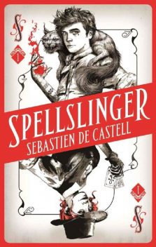Spellslinger: The fantasy novel that keeps you guessing on every page, Sebastien de Castell