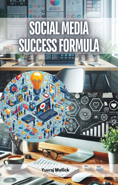 Social Media Success Formula, Yuvraj Mallick