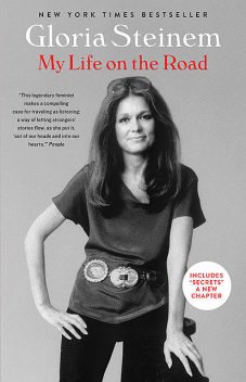 My Life on the Road, Gloria Steinem