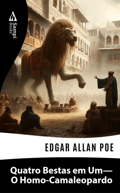 Quatro Bestas em Um – O Homo-Camaleopardo, Edgar Allan Poe