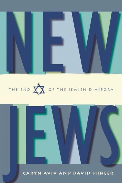 New Jews, Caryn S.Aviv, David Shneer