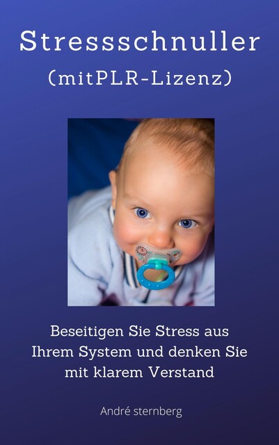 Stressschnuller, André Sternberg