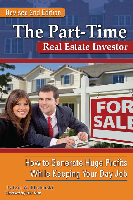 The Part-Time Real Estate Investor, Dan Blacharski, Jim Kim