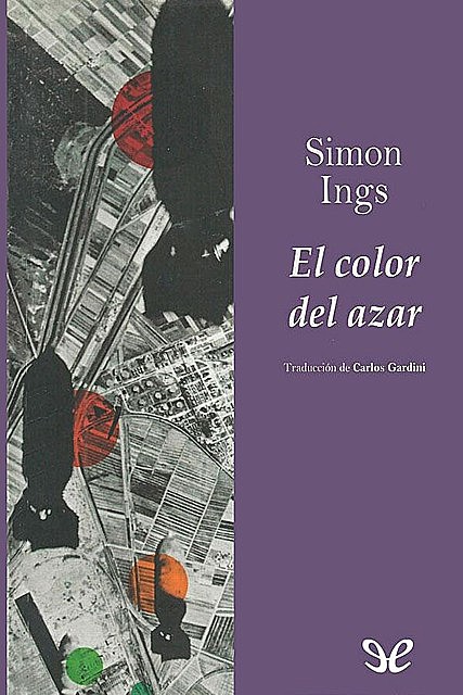 El color del azar, Simon Ings