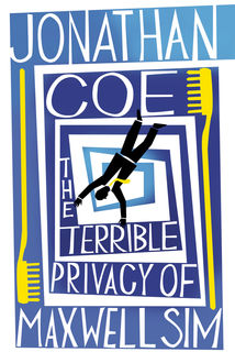 The Terrible Privacy Of Maxwell Sim, Jonathan Coe