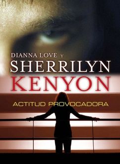 01) Actitud Provocadora, Sherrilyn Kenyon