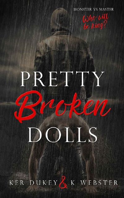Pretty Broken Dolls, Ker Dukey, K Webster