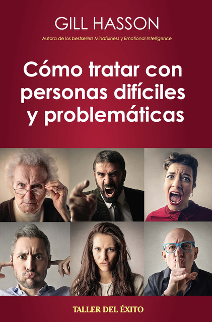 Como tratar con personas difíciles y problemáticas, Gill Hasson