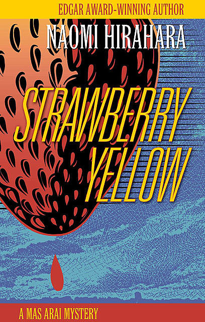Strawberry Yellow, Naomi Hirahara