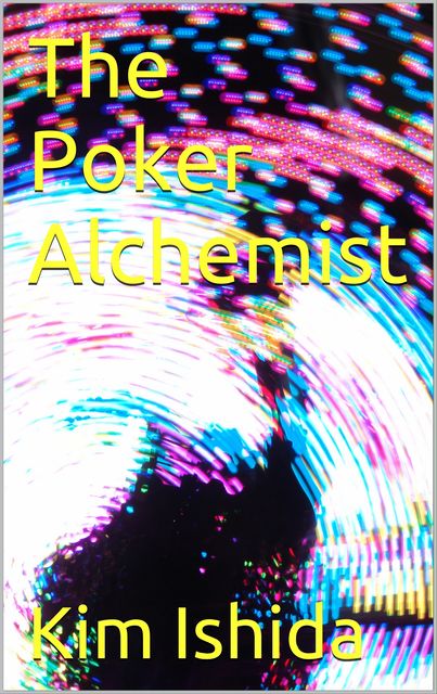 The Poker Alchemist, Kim Ishida