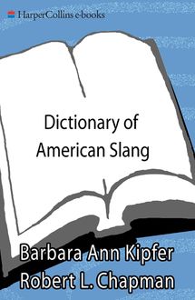Dictionary of American Slang 4e, Barbara Ann Kipfer, Robert L. Chapman