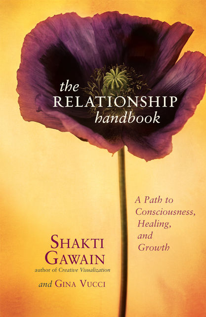 The Relationship Handbook, Shakti Gawain, Gina Vucci