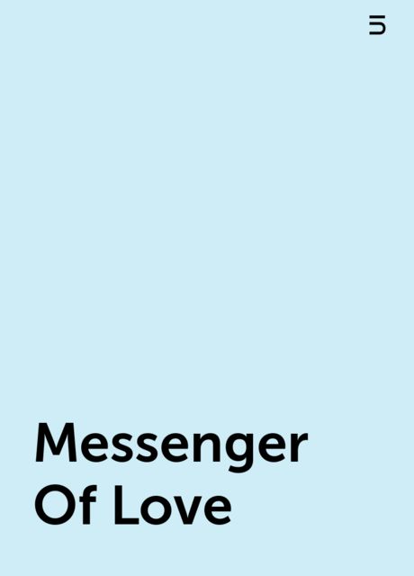 Messenger Of Love, UI