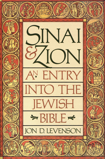 Sinai and Zion, Jon D. Levenson