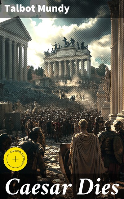 Caesar Dies, Talbot Mundy