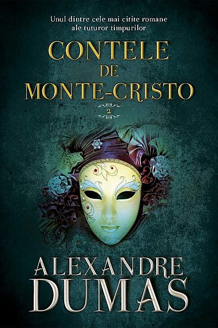 Contele de Monte Cristo. Vol. II, Alexandre Dumas