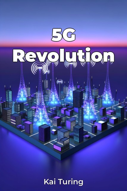 5G Revolution, Kai Turing