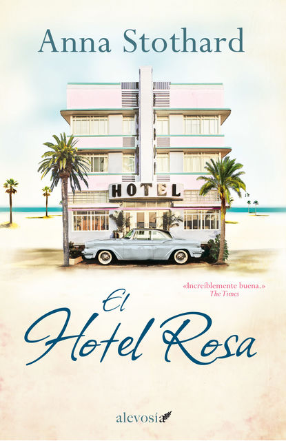 El Hotel Rosa, Anna Stothard