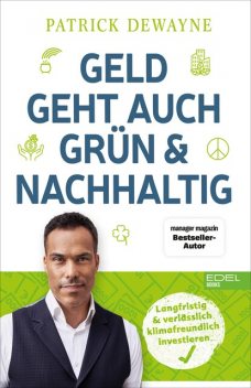 Geld geht auch grün & nachhaltig, Patrick Dewayne