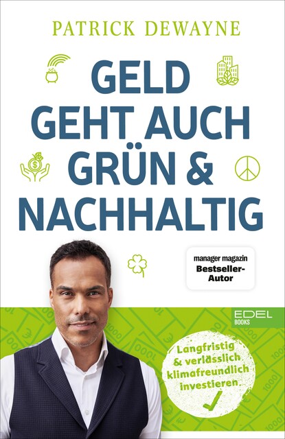Geld geht auch grün & nachhaltig, Patrick Dewayne
