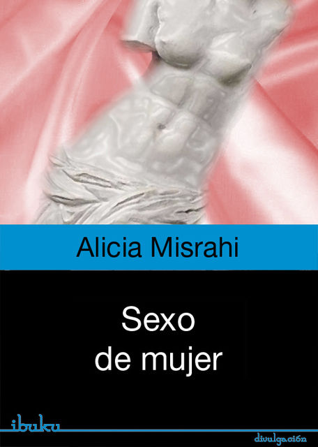 Sexo de mujer, Misrahi Alicia