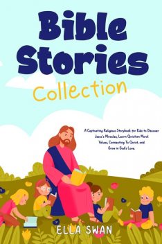 Bible Stories Collection, Ella Swan