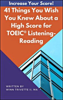 41 Things You Wish You Knew About a High Score for the for TOEIC® Listening-Reading, MA, Winfield Trivette II