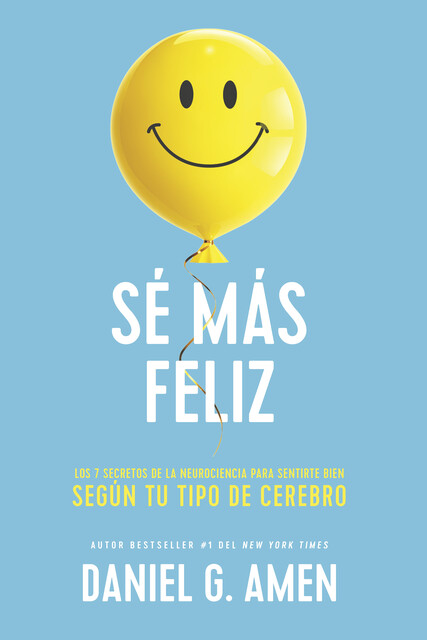 Sé más feliz, Daniel Amen