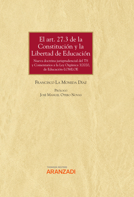 El art. 27.3 de la Constitución y la Libertad de Educación, Francisco La Moneda Díaz