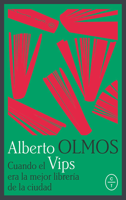Cuando Vips era la mejor librería de la ciudad, Alberto Olmos
