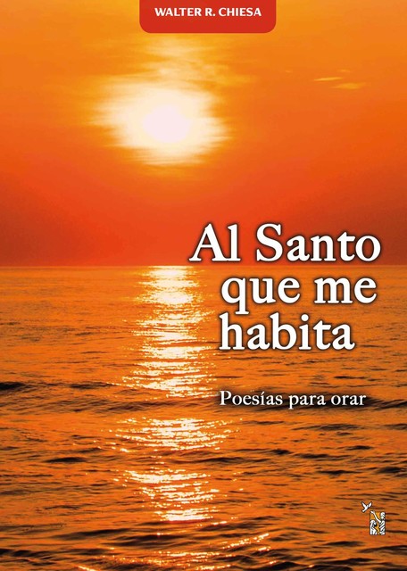 Al Santo que me habita, Walter R. Chiesa