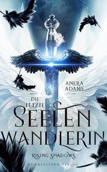 Die letzte Seelenwandlerin, Anera Adams