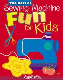 Best of Sewing Machine Fun For Kids, Lynda Milligan