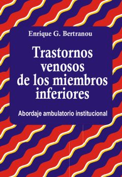 Trastornos venosos de los miembros inferiores, Enrique Bertranou