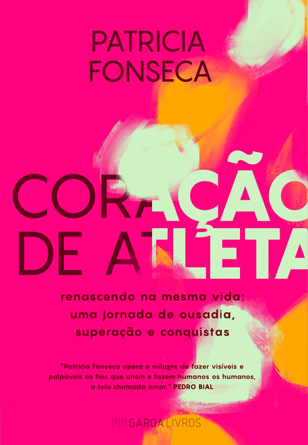 CORAÇÃO DE ATLETA, Patricia Fonseca