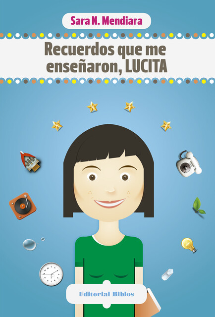 Recuerdos que me enseñaron, Lucita, Sara Noemí Mendiara