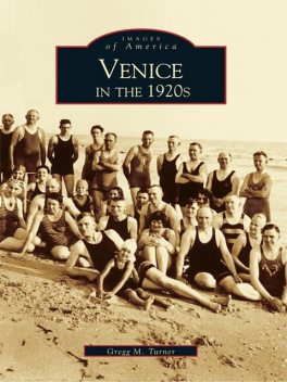 Venice in the 1920s, Gregg Turner