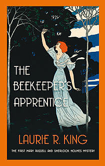 The Beekeeper's Apprentice, Laurie R.King