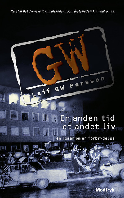 En anden tid, et andet liv, Leif GW Persson