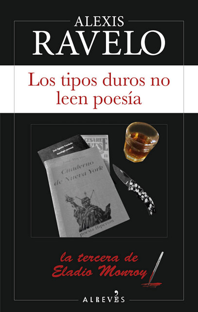 Los tipos duros no leen poesía, Alexis Ravelo