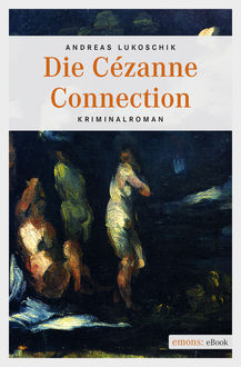 Die Cézanne Connection, Andreas Lukoschik