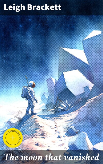 The moon that vanished, Leigh Brackett