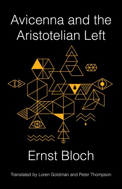 Avicenna and the Aristotelian Left, Ernst Bloch