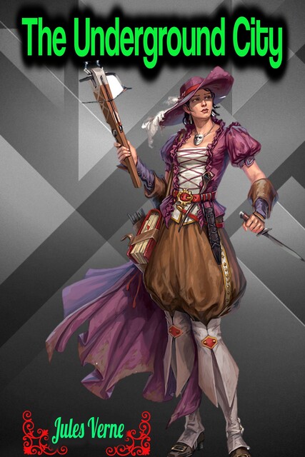The Underground City – Jules Verne, Jules Verne