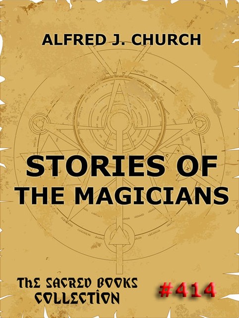 Stories Of The Magicians, Alfred J.Church