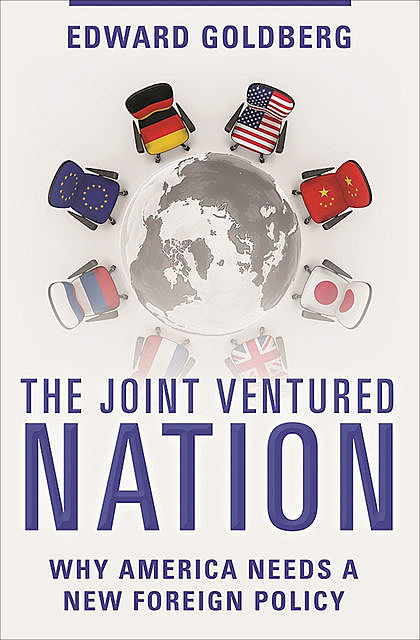 The Joint Ventured Nation, Edward Goldberg
