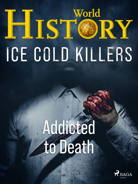 Ice Cold Killers – Addicted to Death, Alt om Historie