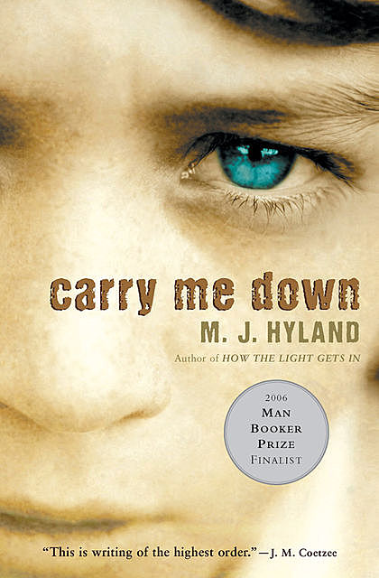 Carry Me Down, M.J. Hyland