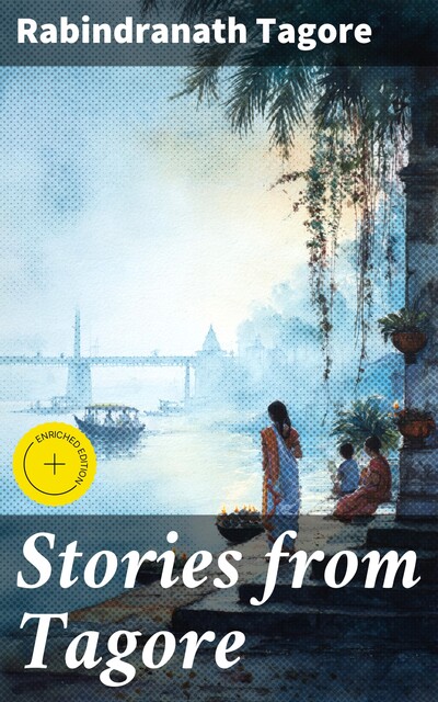 Stories from Tagore, Rabindranath Tagore