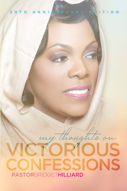 My Thoughts On Victorious Confessions, Bridget Hilliard
